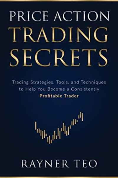 Price Action Trading Secrets (Paperback) by Rayner Teo