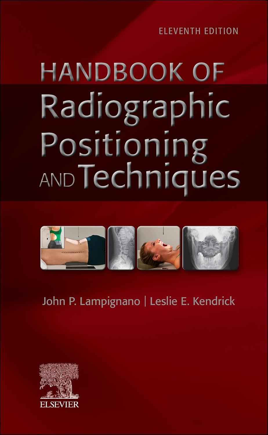 Handbook of Radiographic Positioning and Techniques (11th Edition) by John P. Lampignano & Leslie E. Kendrick – Spiral Bound (ISBN: 9780323936163)