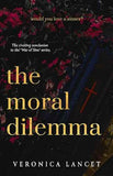 The Moral Dilemma (Book 5) (War of Sins) (Paperback) by Veronica Lancet