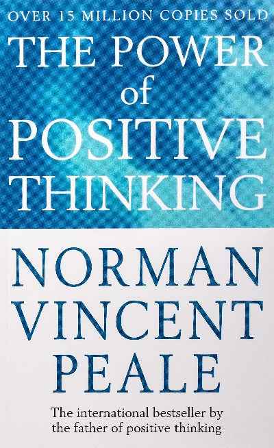 The Power of Positive Thinking : (Paperback) Norman Vincent Peale