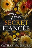 The Secret Fiancee : Book 5 (The Windsors) (Paperback) by Catharina Maura