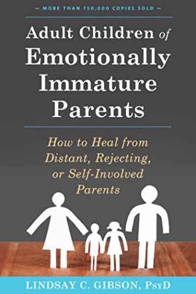 Adult Children of Emotionally Immature Parents PaperbackÐ  by Lindsay C Gibson