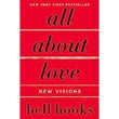 All About Love: New Visions: 1 (Love Song to the Nation) Paperback by bell hooks