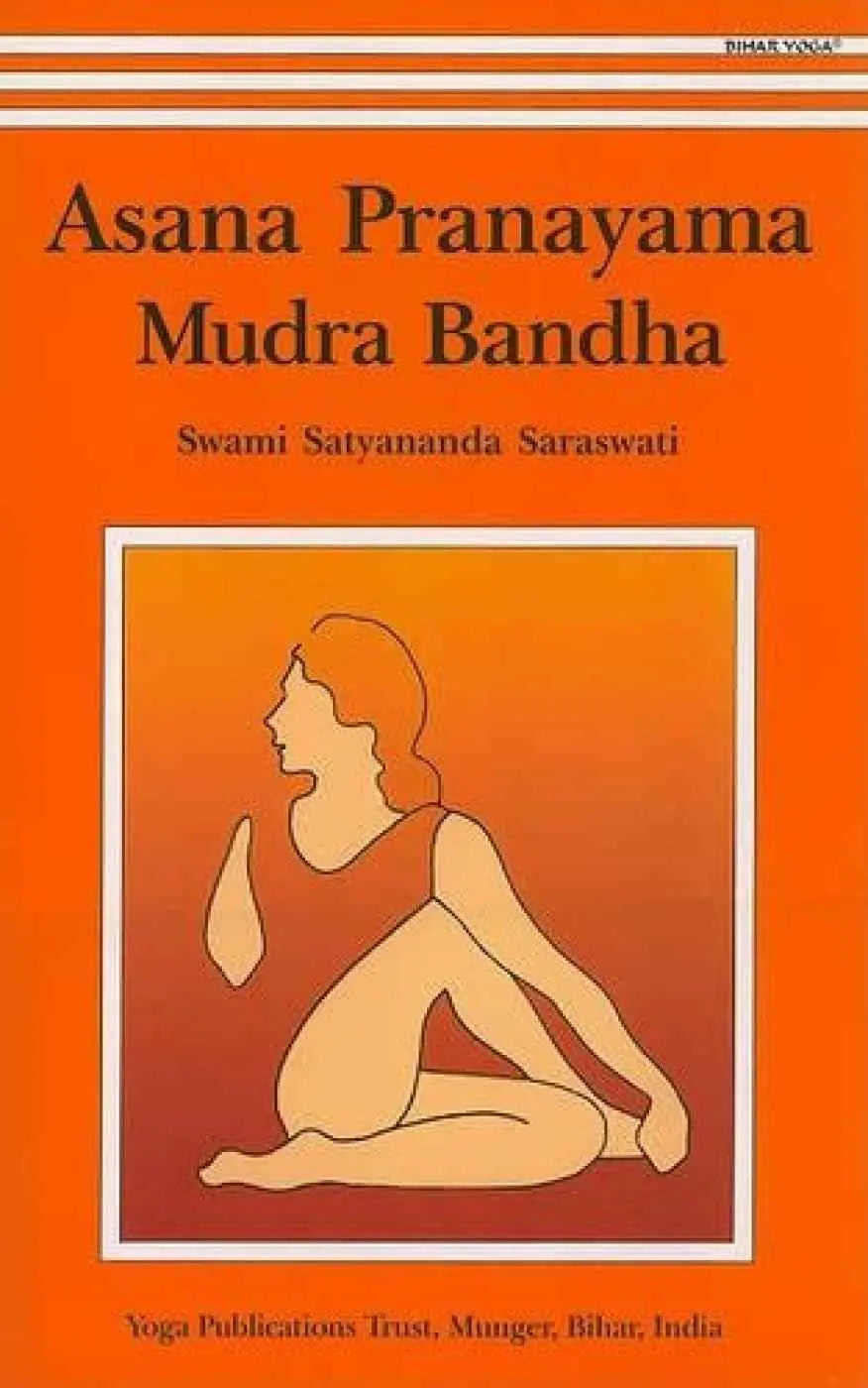 Asana Pranayama Mudra Bandha – 4th Revised Edition Swami Satyananda Saraswati |9789386383600|