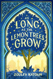 As Long As the Lemon Trees Grow PaperbackÐ  by Katouh Zoulfa Katouh