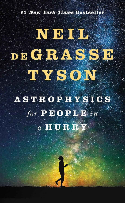 Astrophysics for People in a Hurry – Neil deGrasse Tyson | #1 New York Times Bestseller | 9780393609394