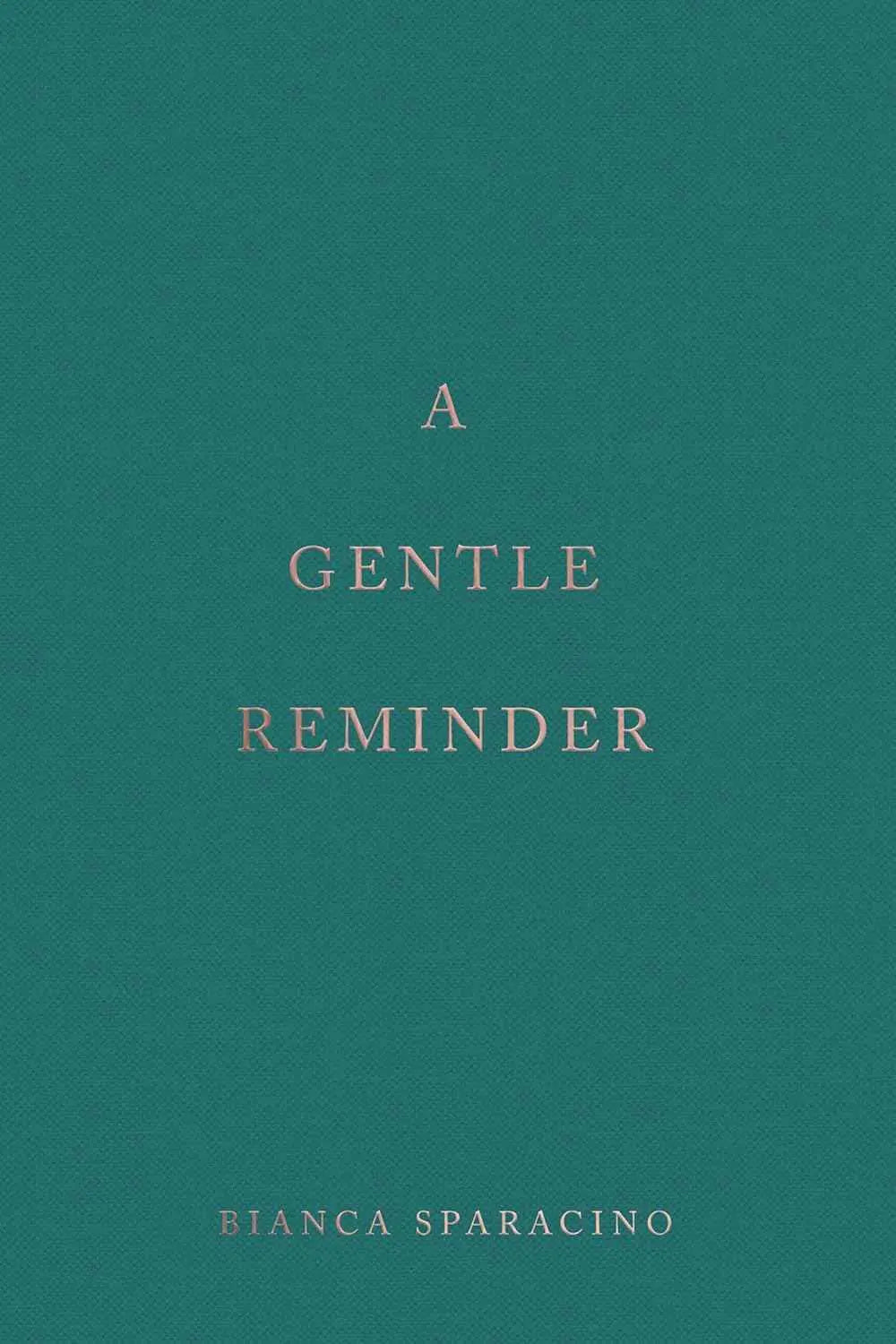 A Gentle Reminder – Paperback Bianca Sparacino | 9781949759297