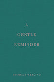 A Gentle Reminder – Paperback Bianca Sparacino | 9781949759297