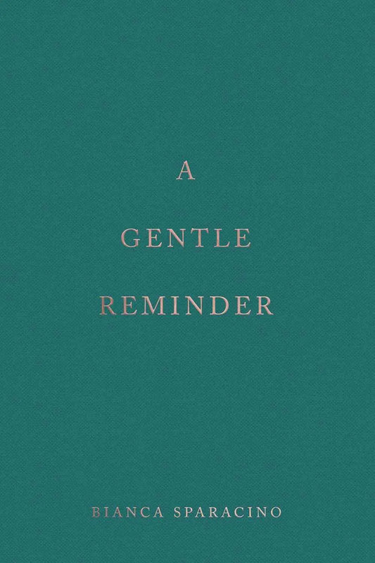 A Gentle Reminder – Paperback Bianca Sparacino | 9781949759297