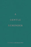A Gentle Reminder – Paperback Bianca Sparacino | 9781949759297