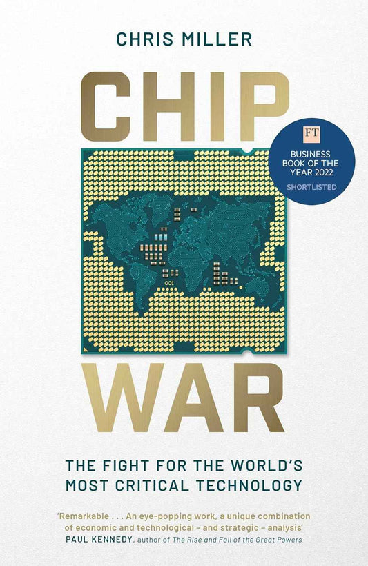 Chip War The Fight for the Worlds Most Critical Technology cover