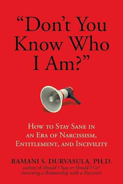 Don't You Know Who I Am? (Paperback) by Ramani S. Durvasula Ph.D