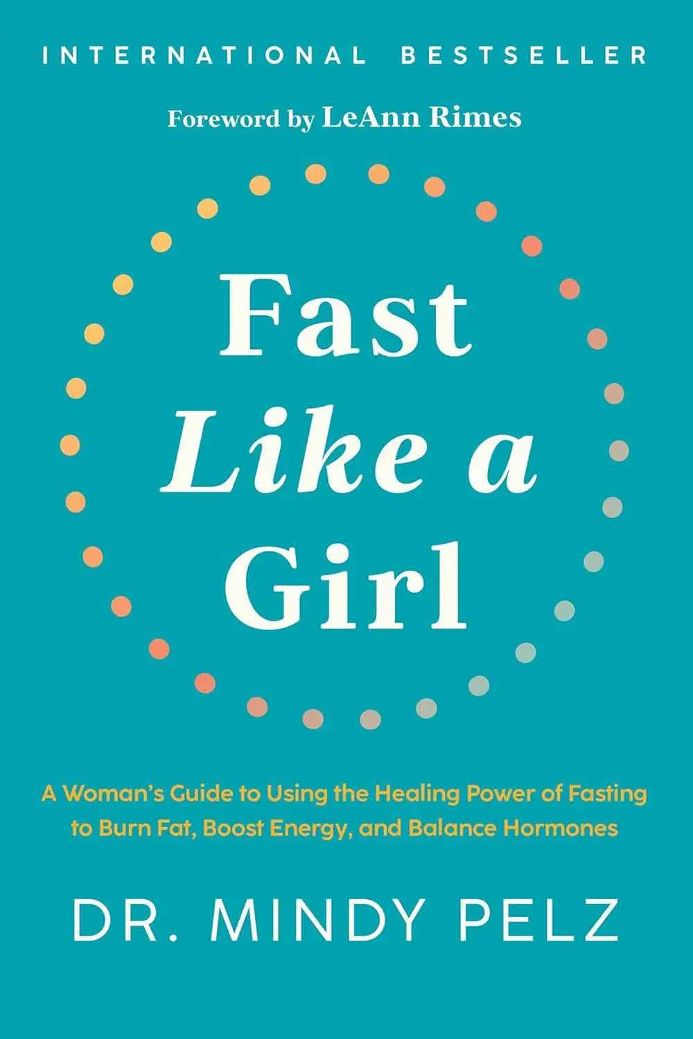 Fast Like a Girl – Dr. Mindy Pelz Hardcover | 9781401969929
