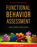Functional Behavior Assessment: Case Studies and Practice – Kylan Turner | 9781793557148 | Paperback