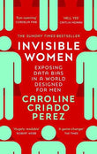 Invisible Women (Paperback)  by Caroline Criado Perez