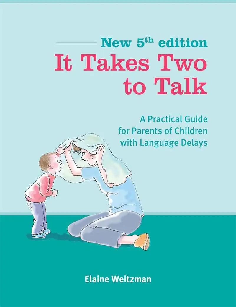It Takes Two to Talk: A Practical Guide For Parents of Children With Language Delays Elaine Weitzman Paperback |9780921145523|