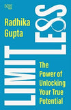 Limitless: The Power of Unlocking Your True Potential PaperbackÐ  by Radhika Gupta