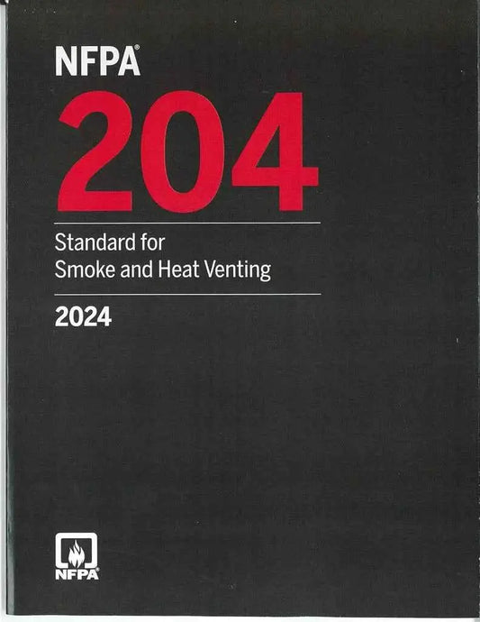 NFPA 204: Standard for Smoke and Heat Venting (2024 Edition) – NFPA Paperback |9781455931231|