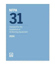NFPA 31 Oil Burning Equipment Code 2024 Fuel Oil Installation Safety Standard