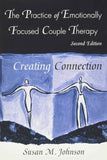 The Practice of Emotionally Focused Couple Therapy – 2nd Edition Susan Johnson Paperback |9780415945684|