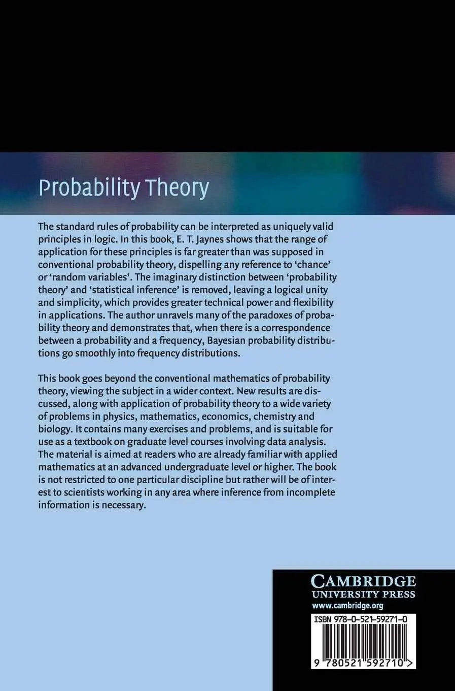 Probability Theory: The Logic of Science –  E. T. Jaynes, G. Larry Bretthorst (Hardcover)