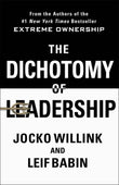 The Dichotomy Of Leadership (Paperback)