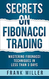 Secrets on Fibonacci Trading (Hardcover)Ð  by Frank Miller