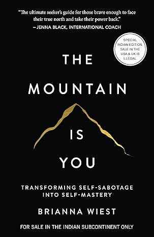 The Mountain Is You: Transforming Self-Sabotage Into Self-Mastery – Paperback (2024)  By Brianna Wiest ISBN: 978-1949759228