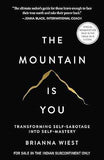 The Mountain Is You: Transforming Self-Sabotage Into Self-Mastery – Paperback (2024)  By Brianna Wiest ISBN: 978-1949759228