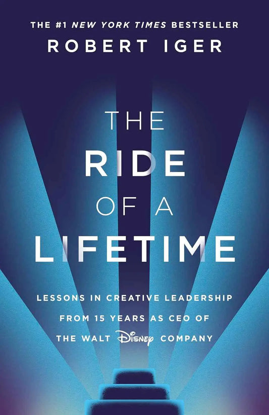 Creative Leadership Principles – The Ride of a Lifetime Robert Iger |9781787630475|