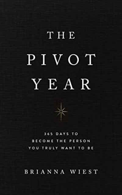 The Pivot Year by Brianna Wiest (Author)