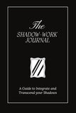 The Shadow Work Journal : (Paperback) by Shaheen