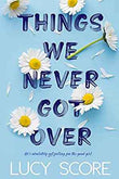Things We Never Got Over (Paperback)Ð  by Lucy Score