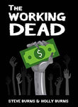 The Working Dead (Paperback) by Holly Burns, Stephen Burns